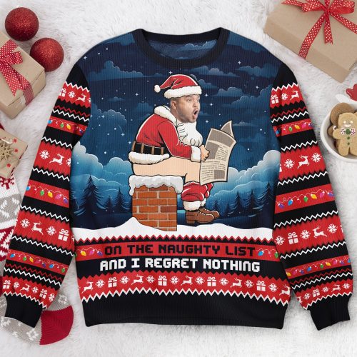 On-The-Naughty-List-And-I-Regret-Nothing-Funny-Face-Personalized-Photo-Ugly-Sweater1.jpg